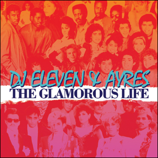 Dj Ayres and DJ Eleven Glamorous Life